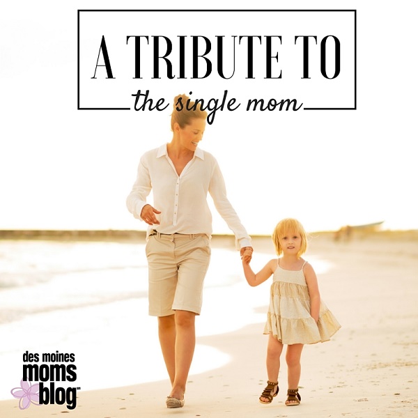 A TRIBUTE TO THE SINGLE MOM