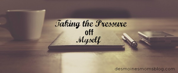 Taking the Pressure off Myself