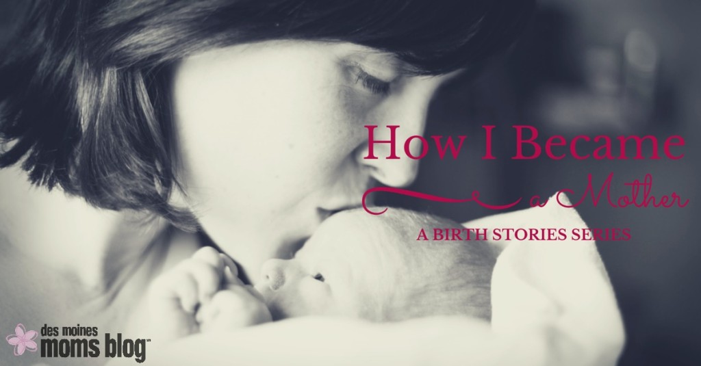 How I Became a Mother: A Birth Stories Series