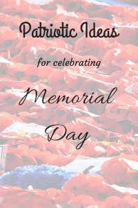 Patriotic Ideas for Celebrating Memorial Day