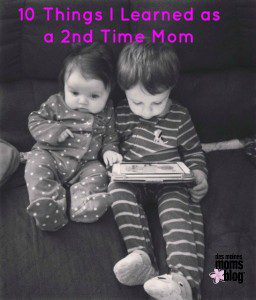 10 Things I Learned as a Second-Time Mom