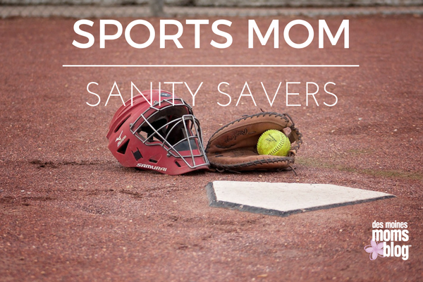 SPORTS MOM SANITY SAVERS | Des Moines Moms Blog